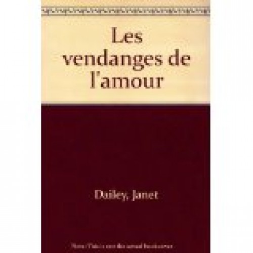  Les vendanges de l'amour Janet Dailey